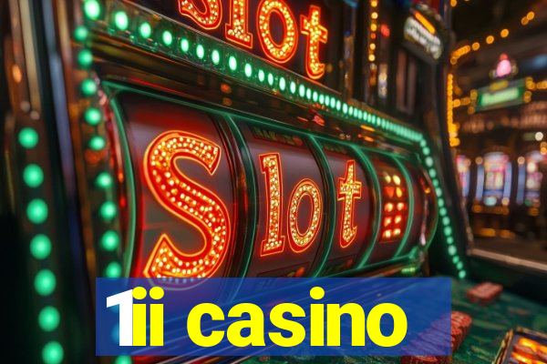 1ii casino